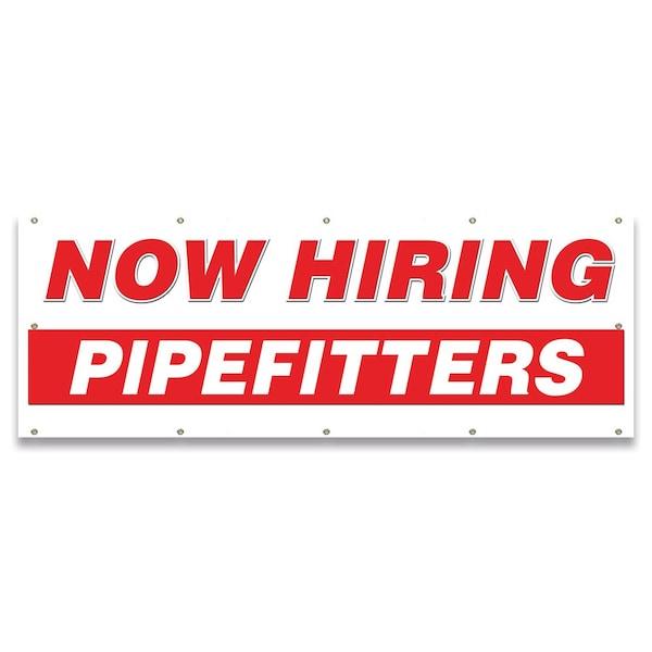 Now Hiring Pipefitters Banner Apply Inside Accepting Application Single Sided